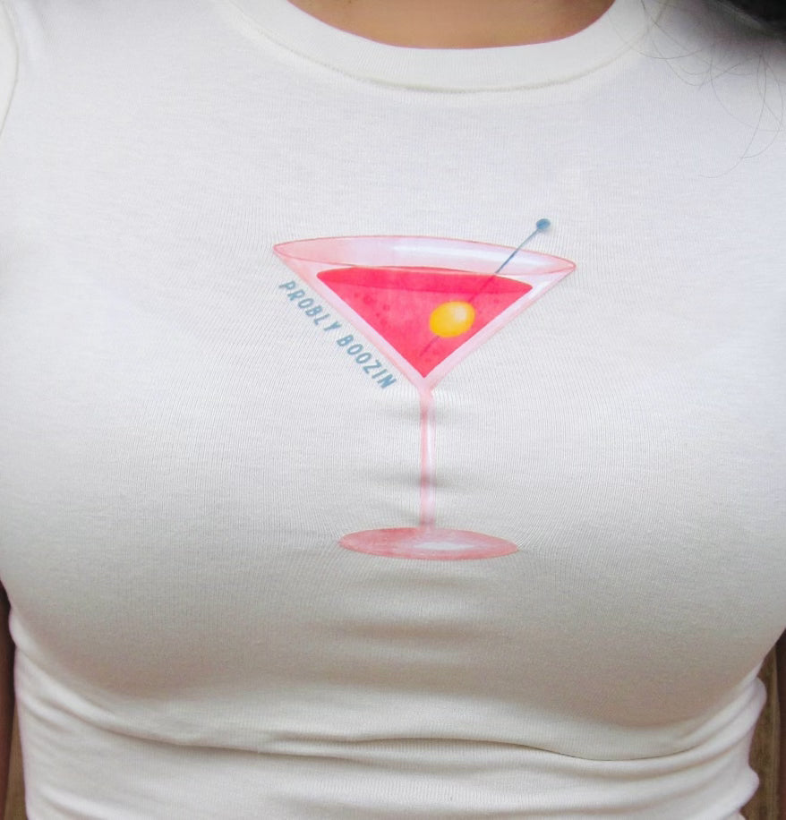 Probly Boozin- For the Girls Tee